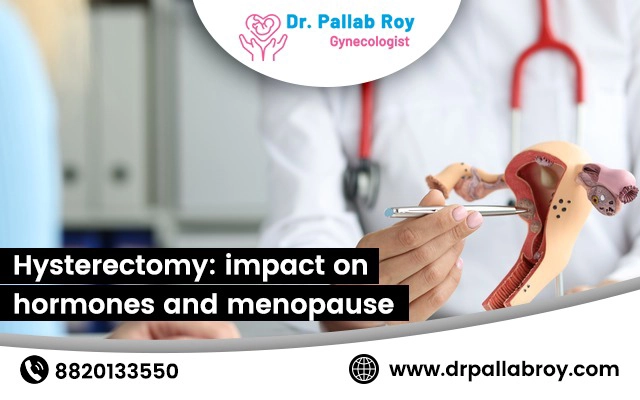 Hysterectomy: Impact on Hormones and Menopause